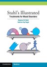 Stahl's Illustrated Treatments for Mood Disorders - Stephen M. (University of California San Diego) Stahl ; Sabrina K. (Neuroscience Education Institute Segal - 9781009009119