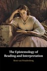 The Epistemology of Reading and Interpretation - Rene (Vrije Universiteit van Woudenberg - 9781009016360