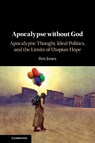 Apocalypse without God - Ben (Pennsylvania State University) Jones - 9781009017039