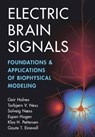 Electric Brain Signals - Geir (Norwegian University of Life Sciences) Halnes ; Torbjørn V. (Norwegian University of Life Sciences) Ness ; Solveig (Universitetet i Oslo) Næss ; Espen (Universitetet i Oslo) Hagen - 9781009018623