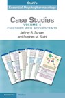 Case Studies: Stahl's Essential Psychopharmacology: Volume 4 - Jeffrey R. (University of Cincinnati Strawn ; Stephen M. (University of California Stahl - 9781009048965