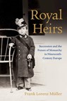 Royal Heirs - Frank Lorenz (University of St Andrews Muller - 9781009069526