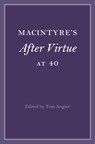 MacIntyre's After Virtue at 40 - Tom (University of Cape Town) Angier - 9781009074759