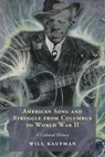 American Song and Struggle from Columbus to World War 2 - Will (University of Central Lancashire Kaufman - 9781009078092