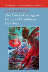 The African Heritage of Latinx and Caribbean Literature - Sarah M. (Duke University Quesada - 9781009078139
