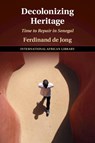 Decolonizing Heritage - Ferdinand (Freie Universitat Berlin) De Jong - 9781009087865