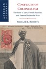 Conflicts of Colonialism - Richard L. (Stanford University Roberts - 9781009107686