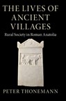 The Lives of Ancient Villages - Peter (University of Oxford) Thonemann - 9781009123211