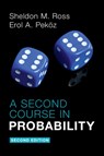 A Second Course in Probability - Sheldon M. (University of Southern California) Ross ; Erol A. (Boston University) Pekoz - 9781009179911