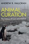 Animal Curation - Andrew R. (Elgin Centre Halloran - 9781009181624