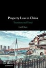 Property Law in China - Lei (University of Durham) Chen - 9781009194129