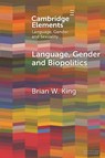 Language, Gender and Biopolitics - Brian W. (The University of Hong Kong) King - 9781009202497