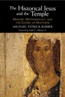 The Historical Jesus and the Temple - Michael Patrick (Augustine Institute of Theology Barber - 9781009210867