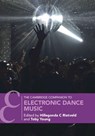 The Cambridge Companion to Electronic Dance Music - Hillegonda C (London South Bank University) Rietveld ; Toby (Guildhall School of Music and Drama) Young - 9781009215787