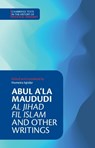 Abul A‘la Maududi: Al Jihad fil Islam and Other Writings - Abul A‘la Maududi - 9781009230452