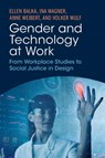 Gender and Technology at Work - Ellen (Simon Fraser University Balka ; Ina (Universitat Siegen Wagner ; Anne (Universitat Siegen Weibert ; Volker (Universitat Siegen Wulf - 9781009243698