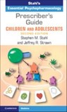 Prescriber's Guide – Children and Adolescents - Stephen M. (University of California Stahl - 9781009267502