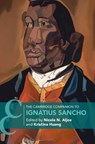 The Cambridge Companion to Ignatius Sancho - Nicole N. (Northeastern University Aljoe ; Kristina (University of Wisconsin Huang - 9781009280600