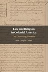 Law and Religion in Colonial America - Scott Douglas (Ohio Northern University) Gerber - 9781009289047