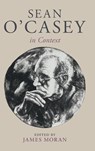 Sean O'Casey in Context - James (University of Nottingham) Moran - 9781009304207