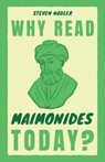 Why Read Maimonides Today? - Steven (University of Wisconsin Nadler - 9781009304733