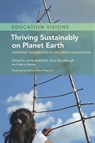 Thriving Sustainably on Planet Earth - James (Homerton College) Biddulph ; Emily (University of Cambridge) Shuckburgh ; Harry (National Centre for Social Research) Pearse - 9781009309011
