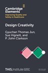 Design Creativity - Gyuchan Thomas (Loughborough University) Jun ; Sue (Loughborough University) Hignett ; P. John (University of Cambridge) Clarkson - 9781009325332