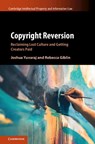 Copyright Reversion - Joshua (University of Auckland) Yuvaraj ; Rebecca (Melbourne Law School) Giblin - 9781009334822