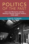 Politics of the Past - David (University of Cambridge) Cowan - 9781009340311
