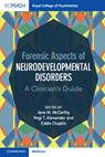Forensic Aspects of Neurodevelopmental Disorders - Jane M. McCarthy ; Regi T. Alexander ; Eddie Chaplin - 9781009360944