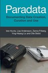 Paradata - Isto (Uppsala Universitet Huvila ; Lisa (Uppsala Universitet Andersson ; Zanna (Uppsala Universitet Friberg ; Ying-Hsang (Uppsala Universitet Liu - 9781009366618