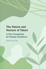 The Nature and Nurture of Talent - David Yun (SUNY Albany) Dai - 9781009370608