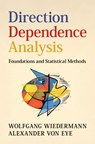 Direction Dependence Analysis - Wolfgang (University of Missouri Wiedermann ; Alexander (Michigan State University) von Eye - 9781009381390