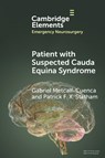 Patient with Suspected Cauda Equina Syndrome - Gabriel (Royal Infirmary of Edinburgh) Metcalf-Cuenca ; Patrick F. X. (Royal Infirmary of Edinburgh) Statham - 9781009388702