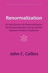 Renormalization - John C. Collins - 9781009401791