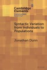 Syntactic Variation from Individuals to Populations - Jonathan (University of Illinois Urbana-Champaign) Dunn - 9781009420303