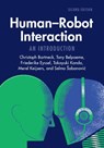 Human-Robot Interaction - Christoph (University of Canterbury Bartneck ; Tony (Universiteit Gent Belpaeme ; Friederike (Universitat Bielefeld Eyssel ; Takayuki (Kyoto University Kanda - 9781009424233