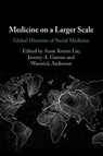 Medicine on a Larger Scale - Anne Kveim (University of Oslo) Lie ; Jeremy A. (Johns Hopkins University) Greene ; Warwick (University of Sydney) Anderson - 9781009428552