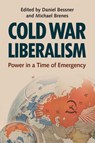 Cold War Liberalism - Daniel (University of Washington) Bessner ; Michael (Yale University Brenes - 9781009448734
