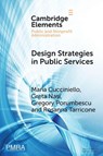 Design Strategies in Public Services - Maria (Bocconi University) Cucciniello ; Greta (Bocconi University) Nasi ; Gregory (Rutgers University) Porumbescu ; Rosanna (Bocconi University) Tarricone - 9781009451727