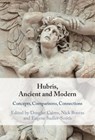 Hubris, Ancient and Modern - Douglas (University of Edinburgh) Cairns ; Nick (King's College London) Bouras - 9781009461399