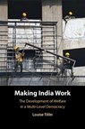Making India Work - Louise (King's College London) Tillin - 9781009464352
