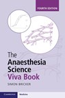 The Anaesthesia Science Viva Book - Simon (Countess of Chester Hospital NHS Foundation Trust Bricker - 9781009470155
