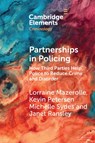 Partnerships in Policing - Lorraine (University of Queensland) Mazerolle ; Kevin (George Mason University) Petersen ; Michelle (Griffith University) Sydes ; Janet (Griffith University) Ransley - 9781009471985