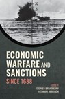 Economic Warfare and Sanctions Since 1688 - Stephen (University of Oxford) Broadberry ; Mark (University of Warwick) Harrison - 9781009474894