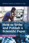 How to Write and Publish a Scientific Paper - Barbara (Texas A & M University) Gastel ; Robert A. (University of Delaware) Day - 9781009477536