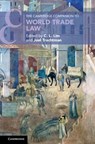 The Cambridge Companion to World Trade Law - C. L. (Chinese University of Hong Kong) Lim ; Joel (Tufts University Trachtman - 9781009490139