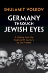 Germany through Jewish Eyes - Shulamit (Tel-Aviv University) Volkov - 9781009506496