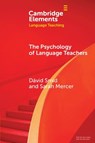 The Psychology of Language Teachers - David (University of Graz) Smid ; Sarah (University of Graz) Mercer - 9781009513876