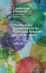 The Pluralistic Frameworks of Ibn Rushd and Abdullahi Ahmed An-Na'im - Ayesha (University of the Witwatersrand and SOAS Omar - 9781009517300